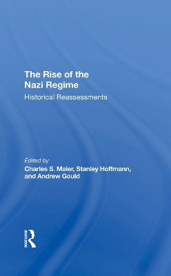 The Rise Of The Nazi Regime: Historical Reassessments book