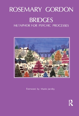 Bridges: Metaphor for Psychic Processes by Rosemary Gordon