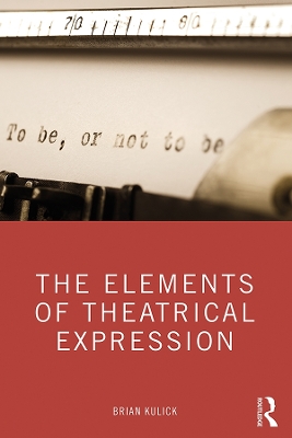 The Elements of Theatrical Expression book