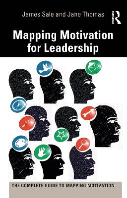 Mapping Motivation for Leadership by James Sale