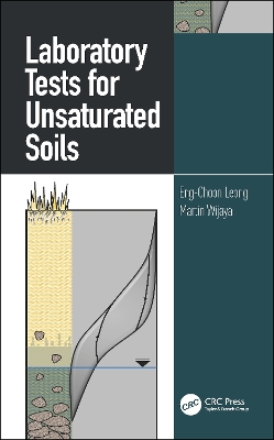 Laboratory Tests for Unsaturated Soils by Eng-Choon Leong