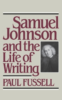 Samuel Johnson and the Life of Writing book