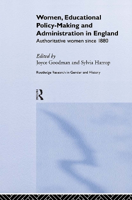 Women, Educational Policy Making and Administration in England by Joyce Goodman