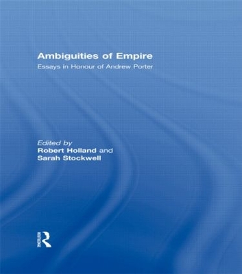 Ambiguities of Empire by Robert Holland