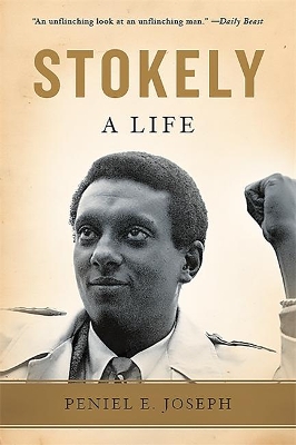 Stokely by Peniel Joseph