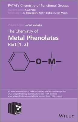 The Chemistry of Metal Phenolates by Jacob Zabicky