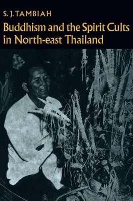 Buddhism and the Spirit Cults in North-East Thailand book