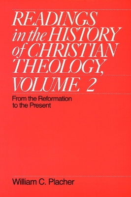 A Readings in the History of Christian Theology, Volume 2 by William C. Placher