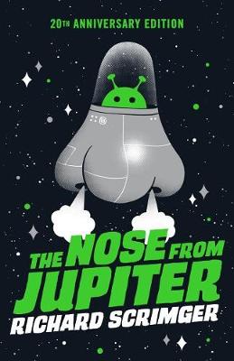 The The Nose from Jupiter (20th Anniversary Edition) by Richard Scrimger