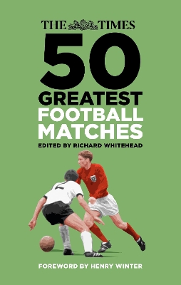 The Times 50 Greatest Football Matches book