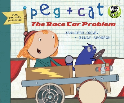 Peg + Cat: The Race Car Problem by Billy Aronson