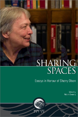 Sharing Spaces: Essays in Honour of Sherry Olson book