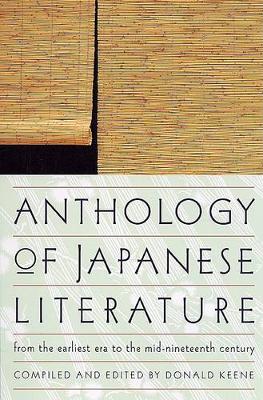 Anthology of Japanese Literature: From the Earliest Era to the Mid-Nineteenth Century book