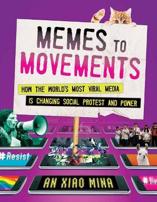 Memes to Movements: How the World's Most Viral Media Is Changing Social Protest and Power book