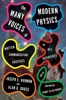 The Many Voices of Modern Physics: Written Communication Practices of Key Discoveries book