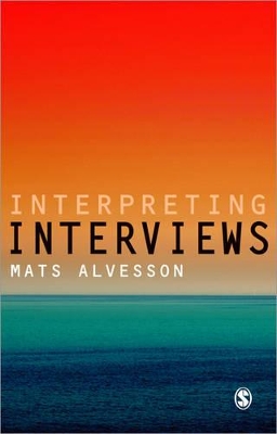 Interpreting Interviews by Mats Alvesson