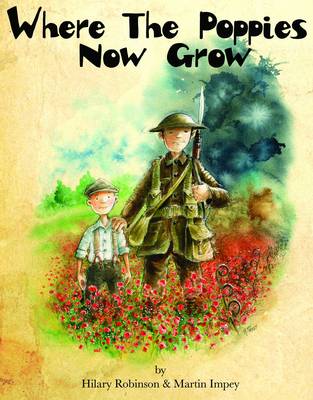 Where the Poppies Now Grow by Hilary Robinson