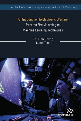 An Introduction to Electronic Warfare; from the First Jamming to Machine Learning Techniques by Chi-Hao Cheng