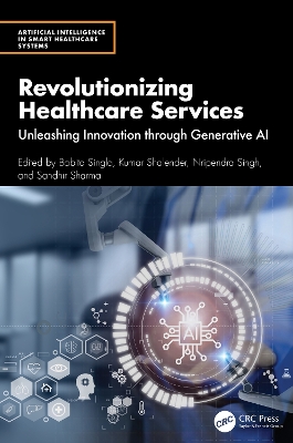 Revolutionizing Healthcare Services: Unleashing Innovation through Generative AI book