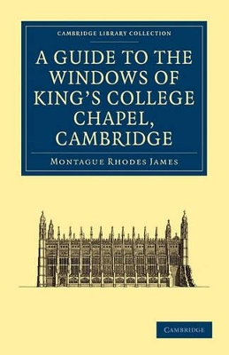 Guide to the Windows of King's College Chapel, Cambridge book