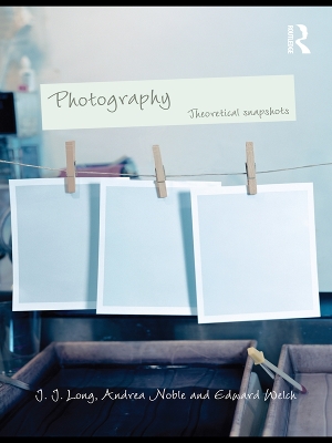 Photography: Theoretical Snapshots by J.J. Long