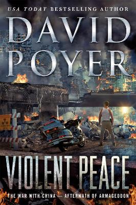 Violent Peace: The War with China: Aftermath of Armageddon book