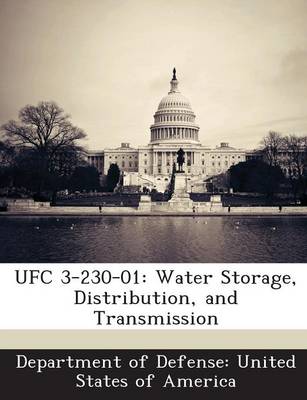 Ufc 3-230-01: Water Storage, Distribution, and Transmission book