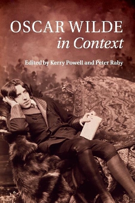 Oscar Wilde in Context by Kerry Powell