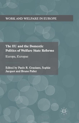 EU and the Domestic Politics of Welfare State Reforms book