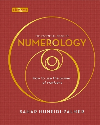 The Essential Book of Numerology: How to Use the Power of Numbers by Sahar Huneidi-Palmer