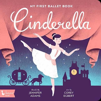 Cinderella: My First Ballet Book book