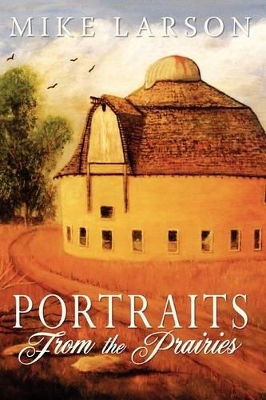 Portraits From The Prairies book