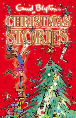 Enid Blyton's Christmas Stories: Contains 25 classic tales by Enid Blyton