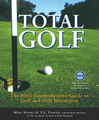 Total Golf: The Most Comprehensive Guide to Golf and Golf Instruction book
