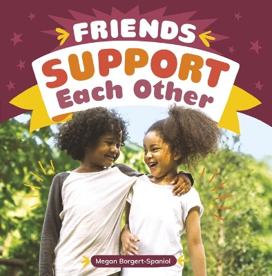 Friends Support Each Other by Megan Borgert-Spaniol