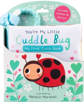 You're My Little Cuddle Bug: My First Cloth Book by Nicola Edwards