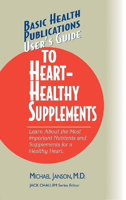 User's Guide to Heart-Healthy Supplements book