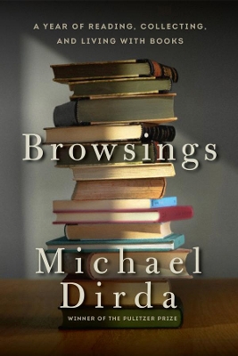 Browsings - A Year of Reading, Collecting, and Living with Books book