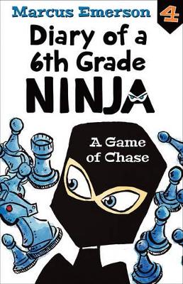 Game of Chase: Diary of a 6th Grade Ninja Book 4 book