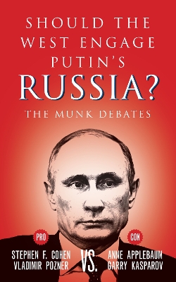 Should the West Engage Putin's Russia?: The Munk Debates book