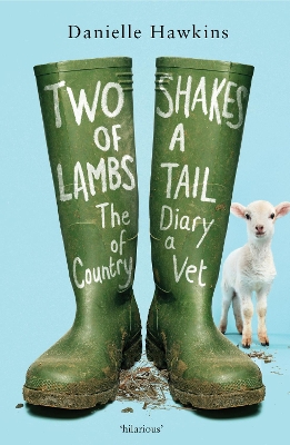 Two Shakes of a Lamb's Tail: The Diary of a Country Vet book