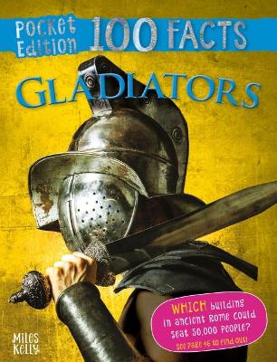 Pocket Edition 100 Facts Gladiators book