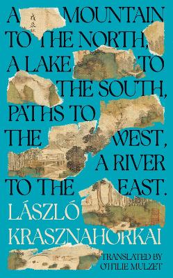 A Mountain to the North, A Lake to The South, Paths to the West, A River to the East book