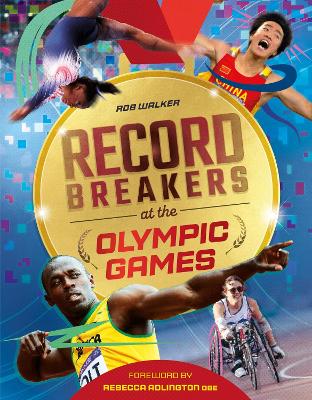 Record Breakers at the Olympic Games by Rob Walker