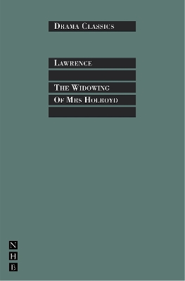 The Widowing of Mrs Holroyd by D H Lawrence