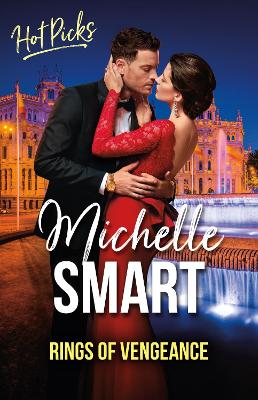 Hot Picks: Rings Of Vengeance/Billionaire's Bride for Revenge/Marriage Made in Blackmail/Billionaire's Baby of Redemption by Michelle Smart