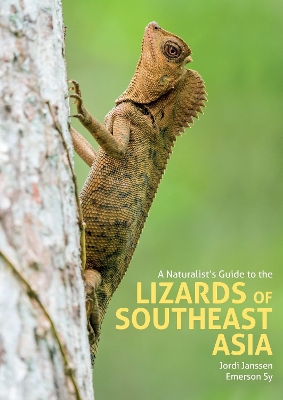 A Naturalist's Guide to the Lizards of Southeast Asia book