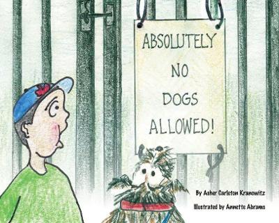 Absolutely No Dogs Allowed book