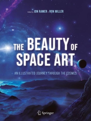 The Beauty of Space Art: An Illustrated Journey Through the Cosmos by Jon Ramer