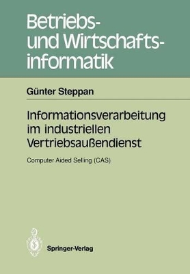 Informationsverarbeitung im industriellen Vertriebsaußendienst: Computer Aided Selling (CAS) book